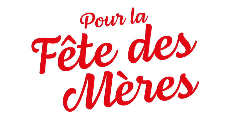 Pour la fete des meres